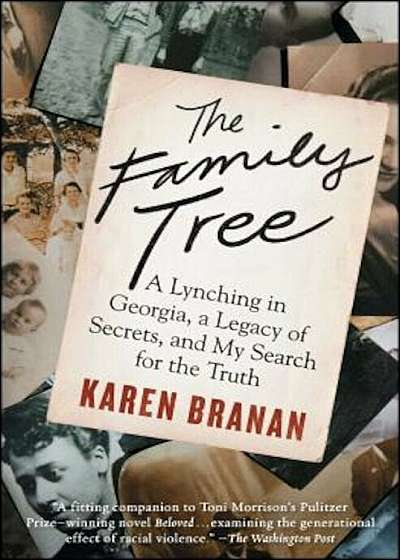 The Family Tree: A Lynching in Georgia, a Legacy of Secrets, and My Search for the Truth, Paperback