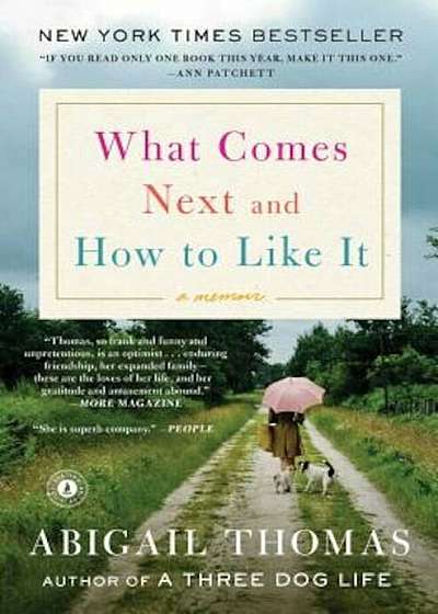What Comes Next and How to Like It: A Memoir, Paperback