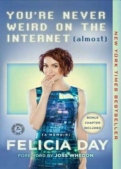 You're Never Weird on the Internet (Almost): A Memoir, Paperback