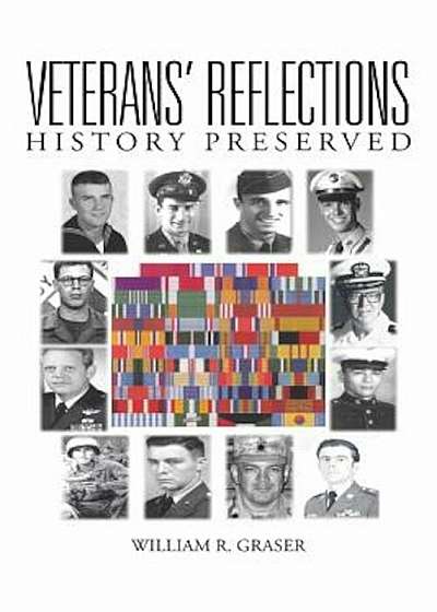 Veterans' Reflections: History Preserved, Paperback