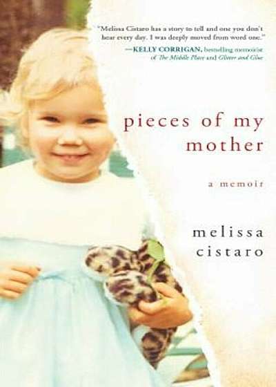 Pieces of My Mother: A Memoir, Paperback