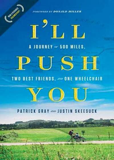 I'll Push You: A Journey of 500 Miles, Two Best Friends, and One Wheelchair, Paperback