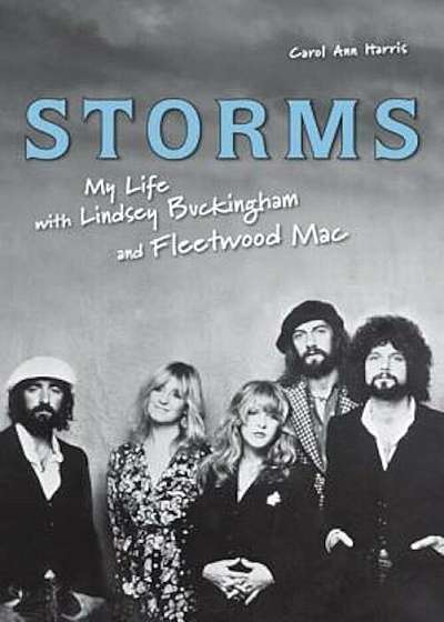 Storms: My Life with Lindsey Buckingham and Fleetwood Mac, Paperback
