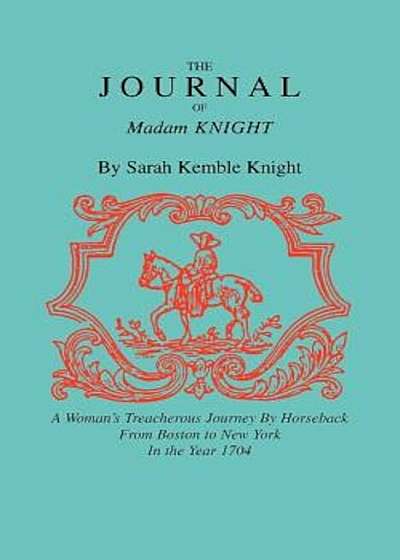 The Journal of Madam Knight, Paperback