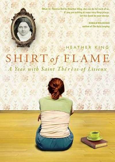 Shirt of Flame: A Year with St. Therese of Lisieux, Paperback