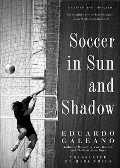 Soccer in Sun and Shadow, Paperback