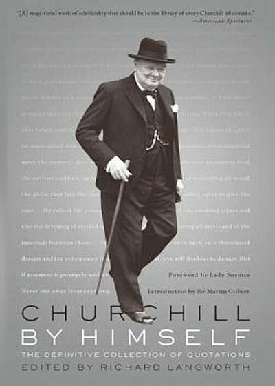 Churchill by Himself: The Definitive Collection of Quotations, Paperback