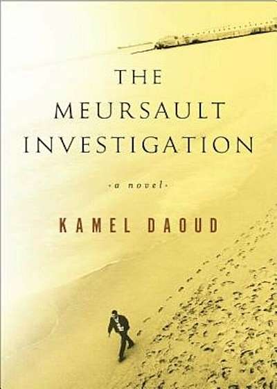 The Meursault Investigation, Paperback
