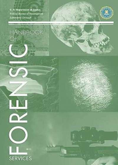 FBI Handbook of Crime Scene Forensics, Paperback