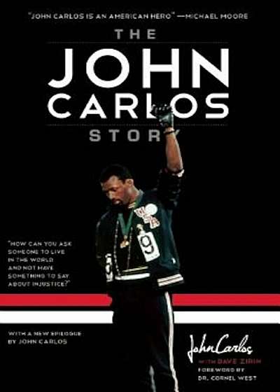 The John Carlos Story: The Sports Moment That Changed the World, Paperback