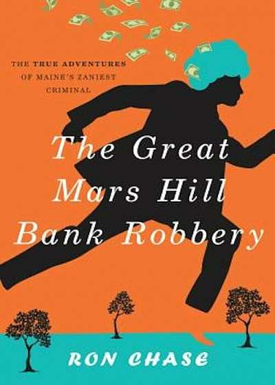 The Great Mars Hill Bank Robbery, Paperback