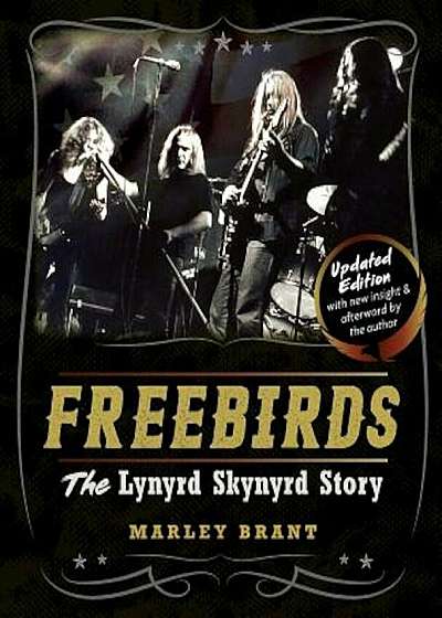 Freebirds: The Lynyrd Skynyrd Story, Paperback