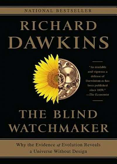 The Blind Watchmaker: Why the Evidence of Evolution Reveals a Universe Without Design, Paperback