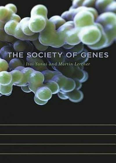 The Society of Genes, Hardcover