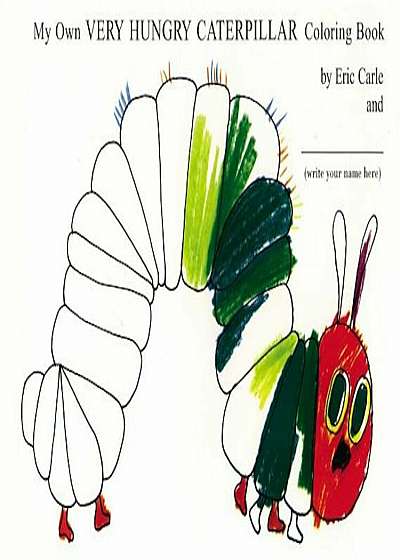 My Own Very Hungry Caterpillar Coloring Book, Paperback