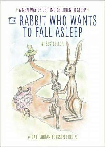 The Rabbit Who Wants to Fall Asleep: A New Way of Getting Children to Sleep, Hardcover