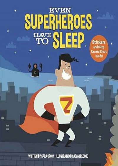 Even Superheroes Have to Sleep, Hardcover