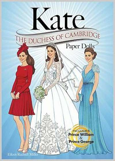 Kate: The Duchess of Cambridge Paper Dolls, Paperback