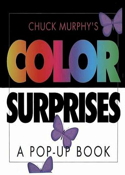 Color Surprises: Color Surprises, Hardcover