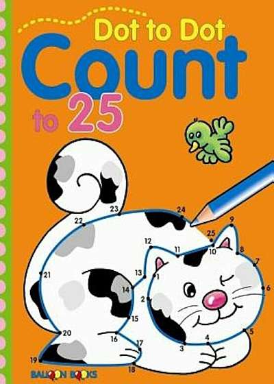 Dot to Dot Count to 25, Paperback