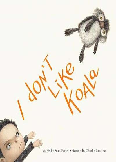 I Don't Like Koala, Hardcover