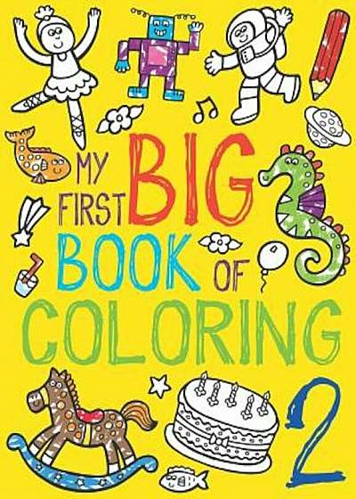 My First Big Book of Coloring 2, Paperback