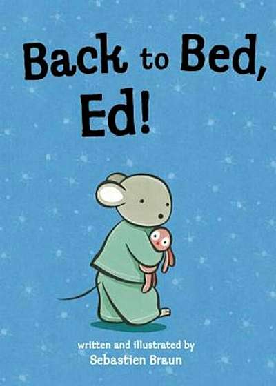 Back to Bed, Ed!, Paperback