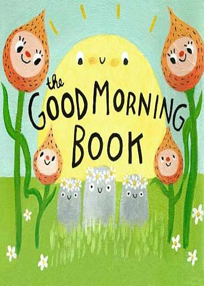 The Good Morning Book, Hardcover
