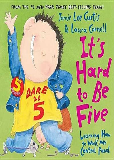 It's Hard to Be Five: Learning How to Work My Control Panel, Hardcover