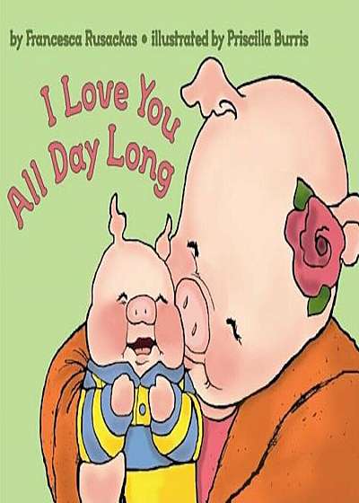 I Love You All Day Long, Paperback