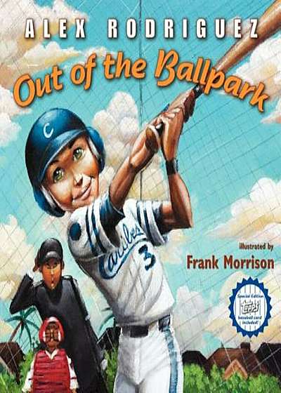 Coperta cărții Out of the Ballpark, Paperback de Alex Rodriguez