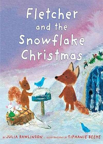 Fletcher and the Snowflake Christmas, Hardcover