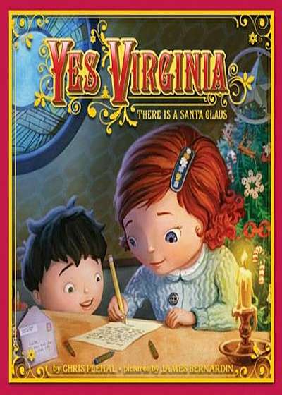 Coperta cărții Yes, Virginia: There Is a Santa Claus, Hardcover