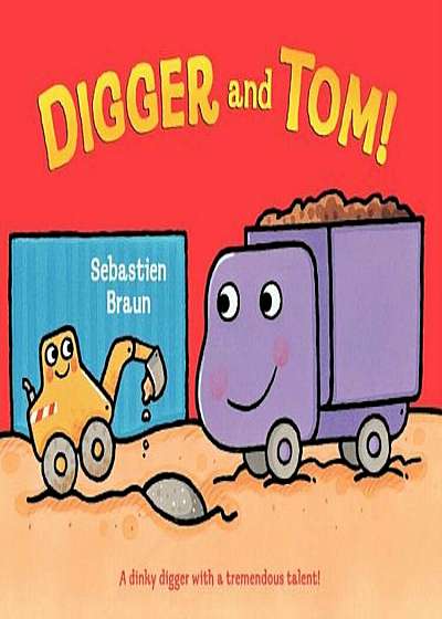 Digger and Tom!, Hardcover