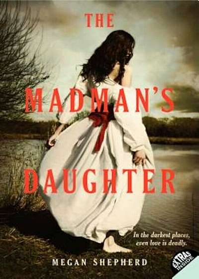 The Madman's Daughter, Paperback