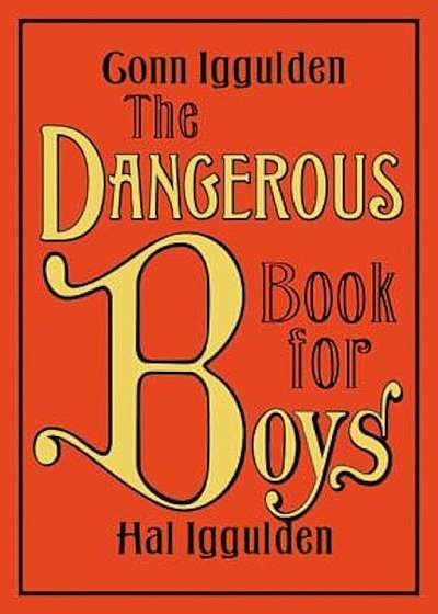 The Dangerous Book for Boys, Hardcover