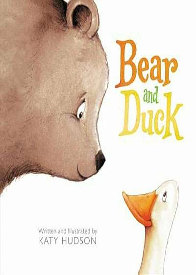 Bear and Duck, Hardcover