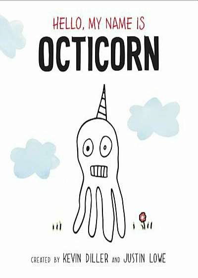 Hello, My Name Is Octicorn, Hardcover