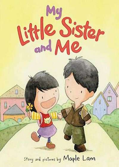 My Little Sister and Me, Hardcover