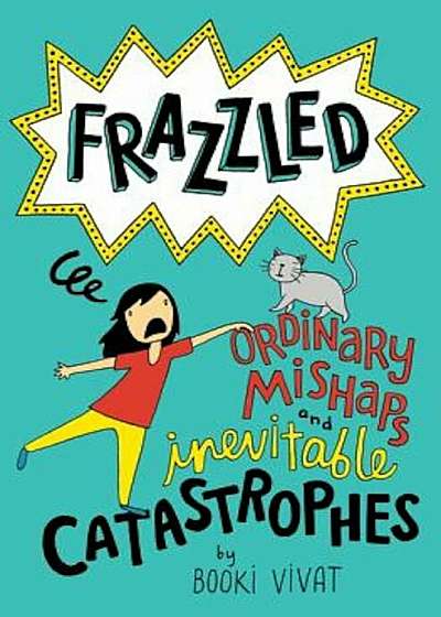 Frazzled '2: Ordinary Mishaps and Inevitable Catastrophes, Hardcover