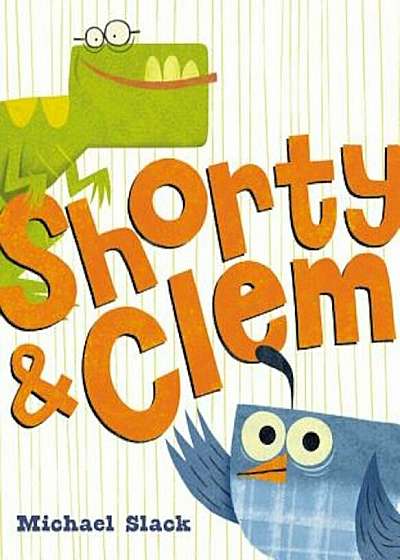 Shorty & Clem, Hardcover