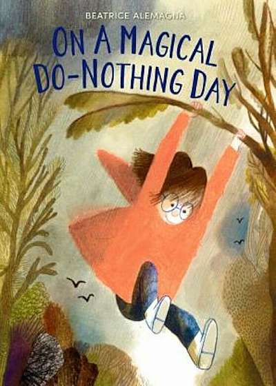 On a Magical Do-Nothing Day, Hardcover