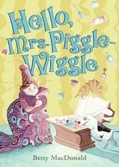 Hello, Mrs. Piggle-Wiggle, Paperback