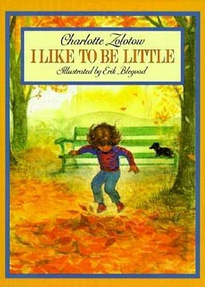 I Like to Be Little, Paperback