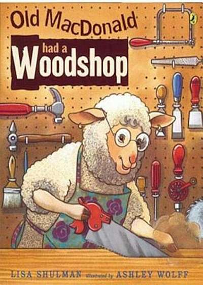 Old MacDonald Had a Woodshop, Paperback