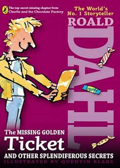 The Missing Golden Ticket and Other Splendiferous Secrets, Paperback