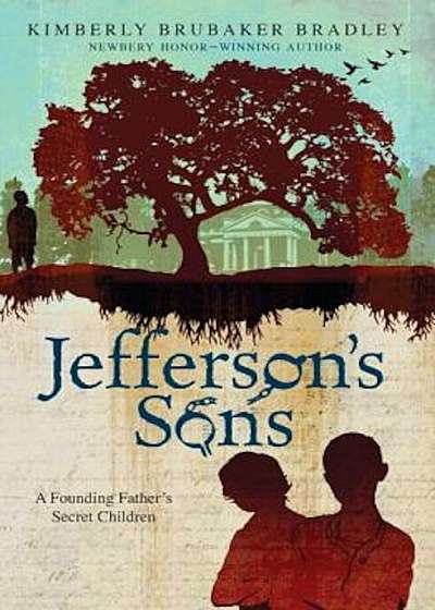 Jefferson's Sons: A Founding Father's Secret Children, Paperback