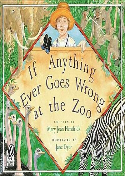 If Anything Ever Goes Wrong at the Zoo, Paperback