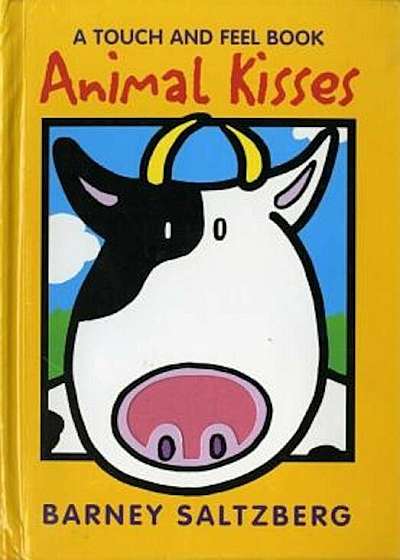 Animal Kisses: A Touch and Feel Book, Hardcover