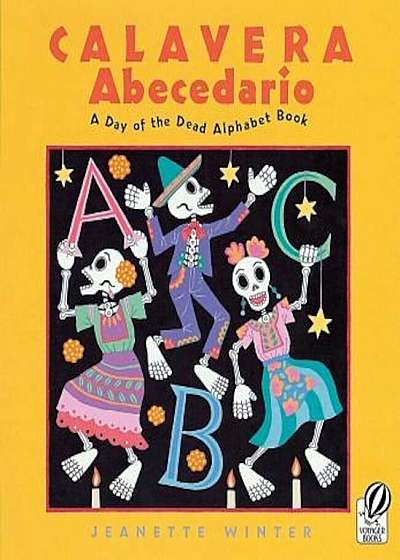 Calavera Abecedario: A Day of the Dead Alphabet Book, Paperback